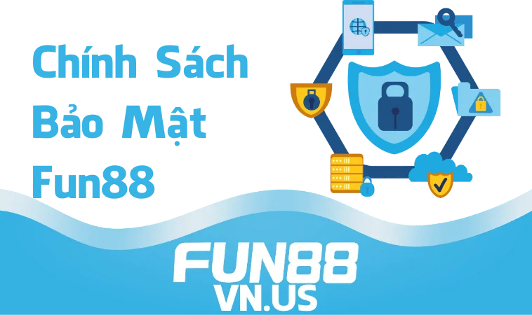 Chính sách bảo mật Fun88