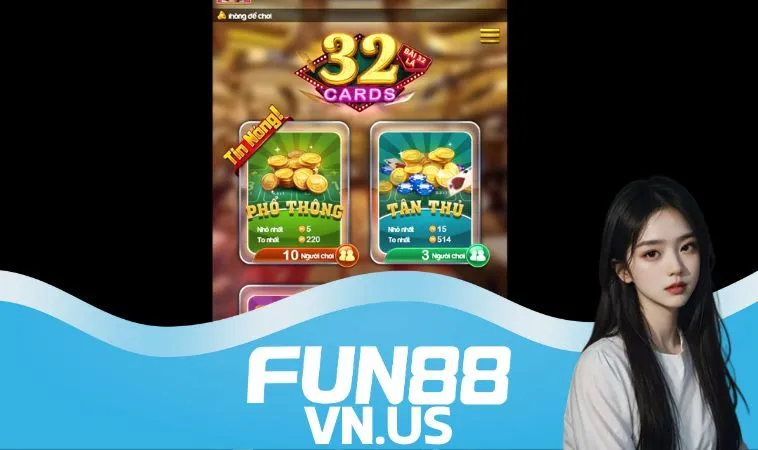 Anh em chơi game Bài 32 Cards có thể tham gia 1 trong 4 phòng game
