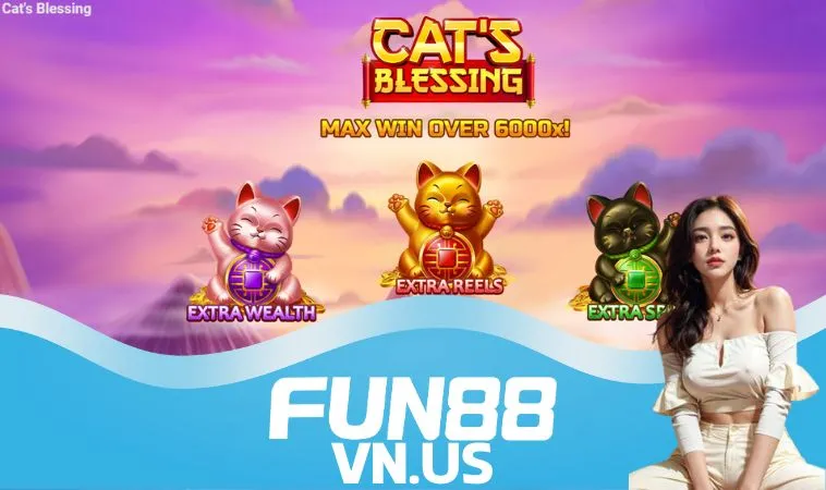 Phúc Lành Của Mèo FUN88 – Trò hay phù hợp với nhiều đối tượng, luật chơi đơn giản